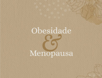 Menopausa e Obesidade