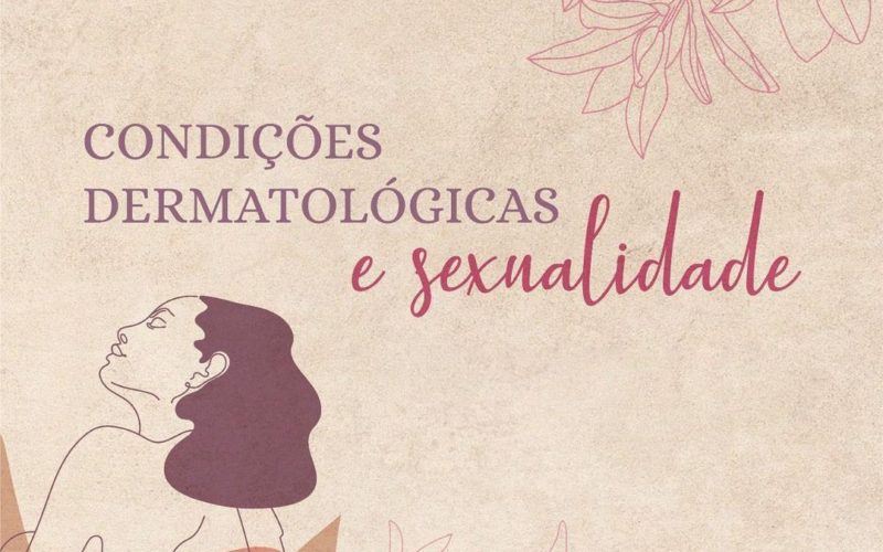 Condições Dermatológicas e Sexualidade 