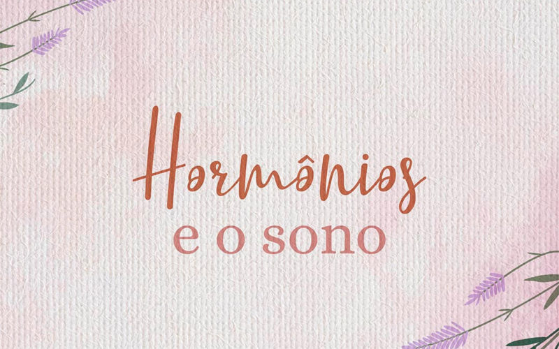 Hormônios e o sono