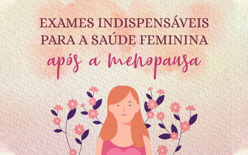 Exames indispensáveis para a saúde feminina após a menopausa